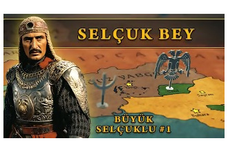 Büyük Selçuklu İmparatorluğu Kuruluş / Seljuk Bey (960-1007)